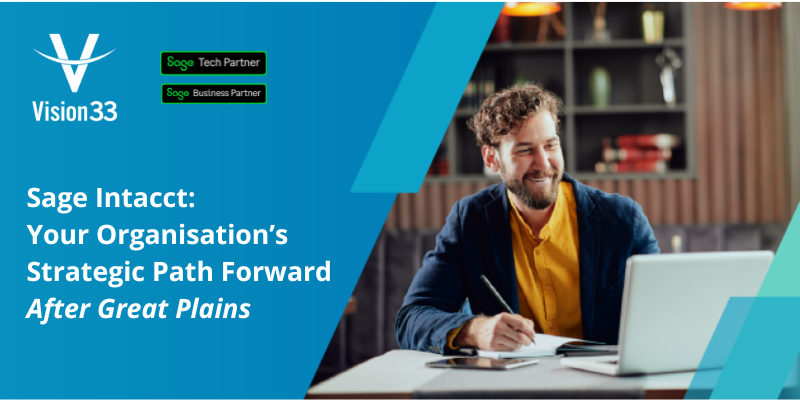 Sage Intacct: Your Organisation’s Strategic Path Forward After Great Plains